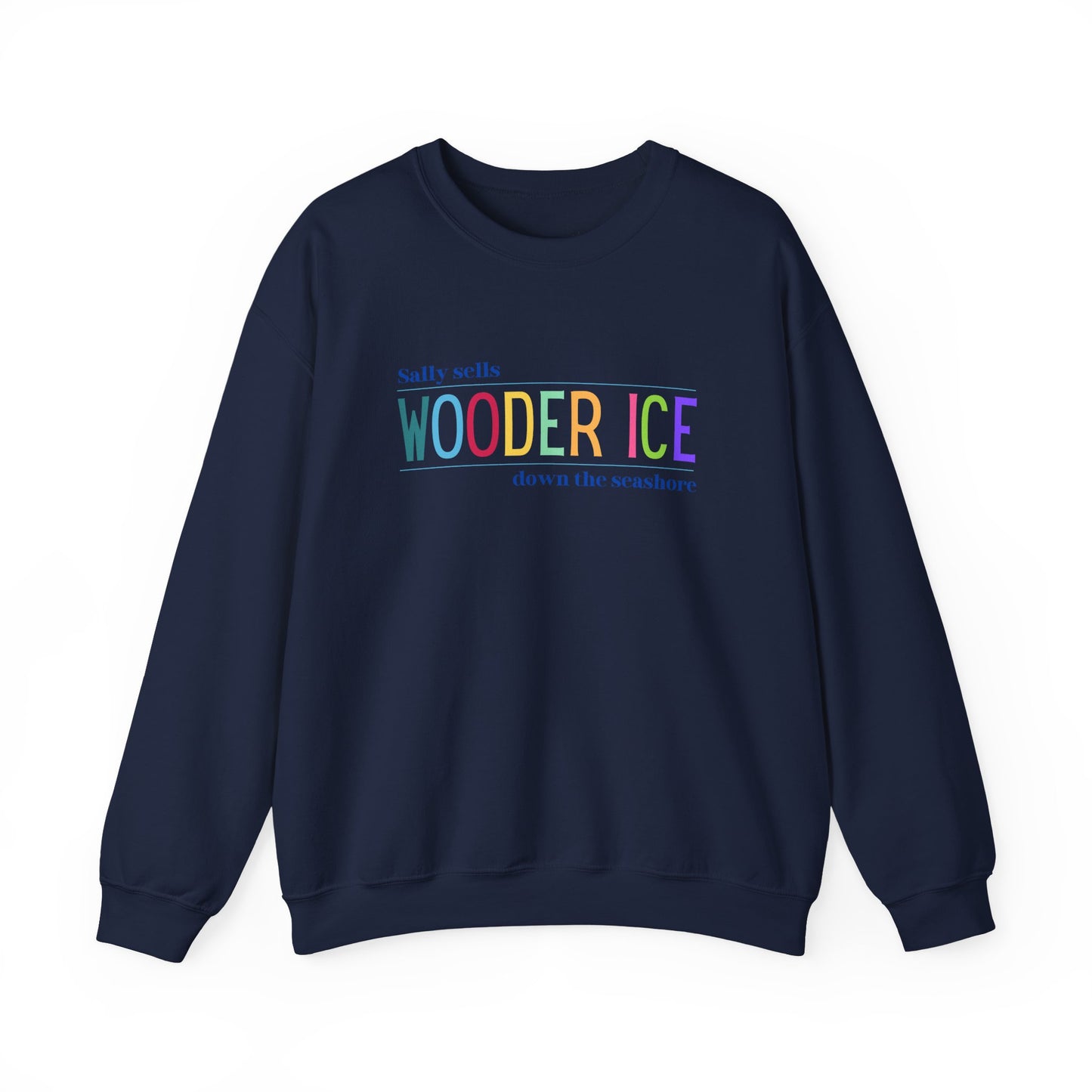 Sally Sells Wooder Ice Unisex Crewneck Sweatshirt