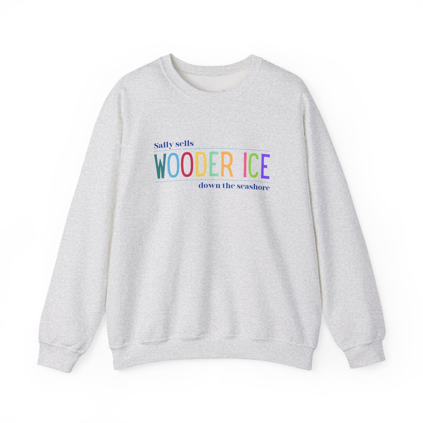 Sally Sells Wooder Ice Unisex Crewneck Sweatshirt