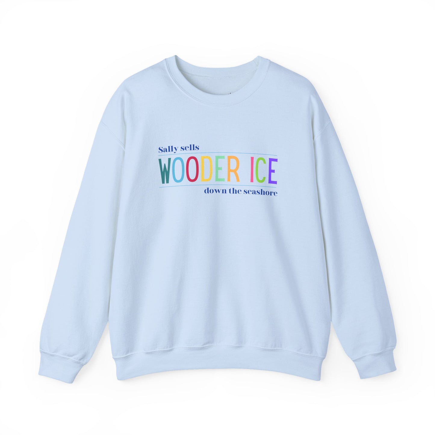 Sally Sells Wooder Ice Unisex Crewneck Sweatshirt