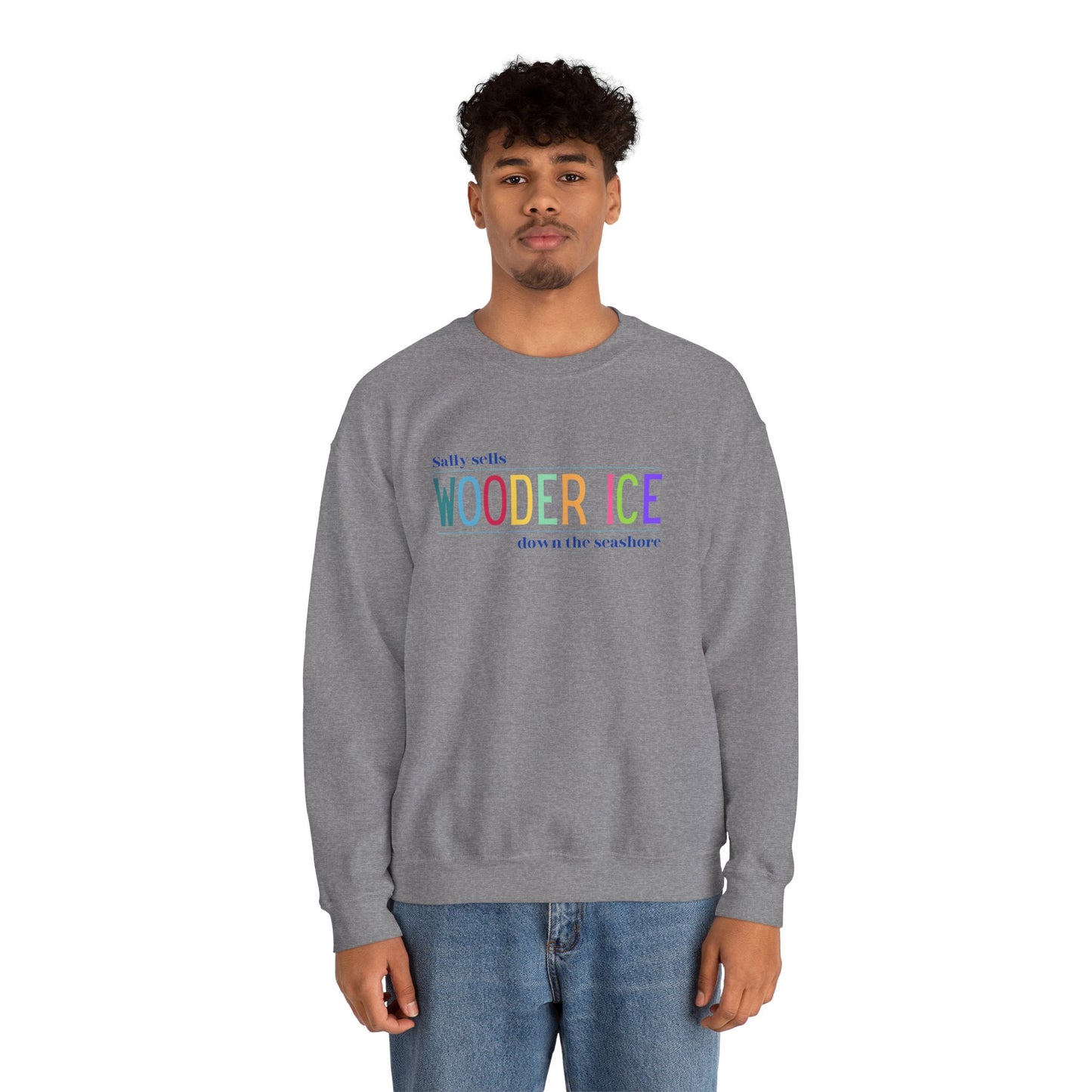 Sally Sells Wooder Ice Unisex Crewneck Sweatshirt