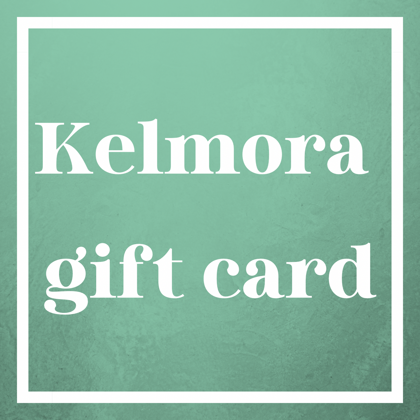 Kelmora Gift Card