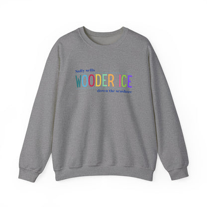 Sally Sells Wooder Ice Unisex Crewneck Sweatshirt