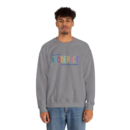 Sally Sells Wooder Ice Unisex Crewneck Sweatshirt